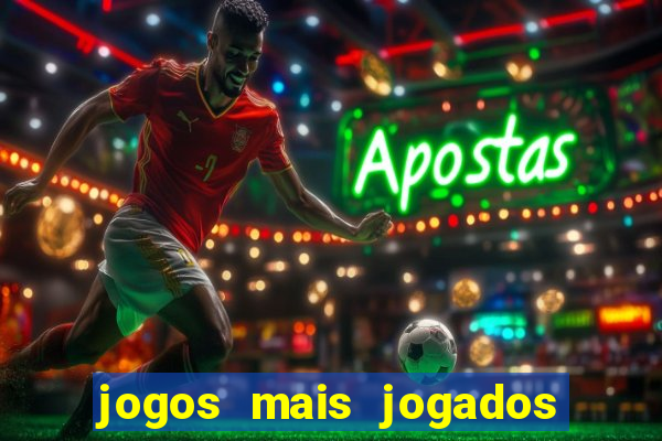 jogos mais jogados do mundo de todos os tempos